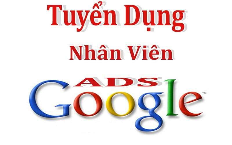 Tuyển Nhân Viên Google Ads